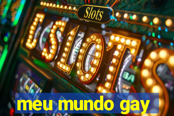 meu mundo gay